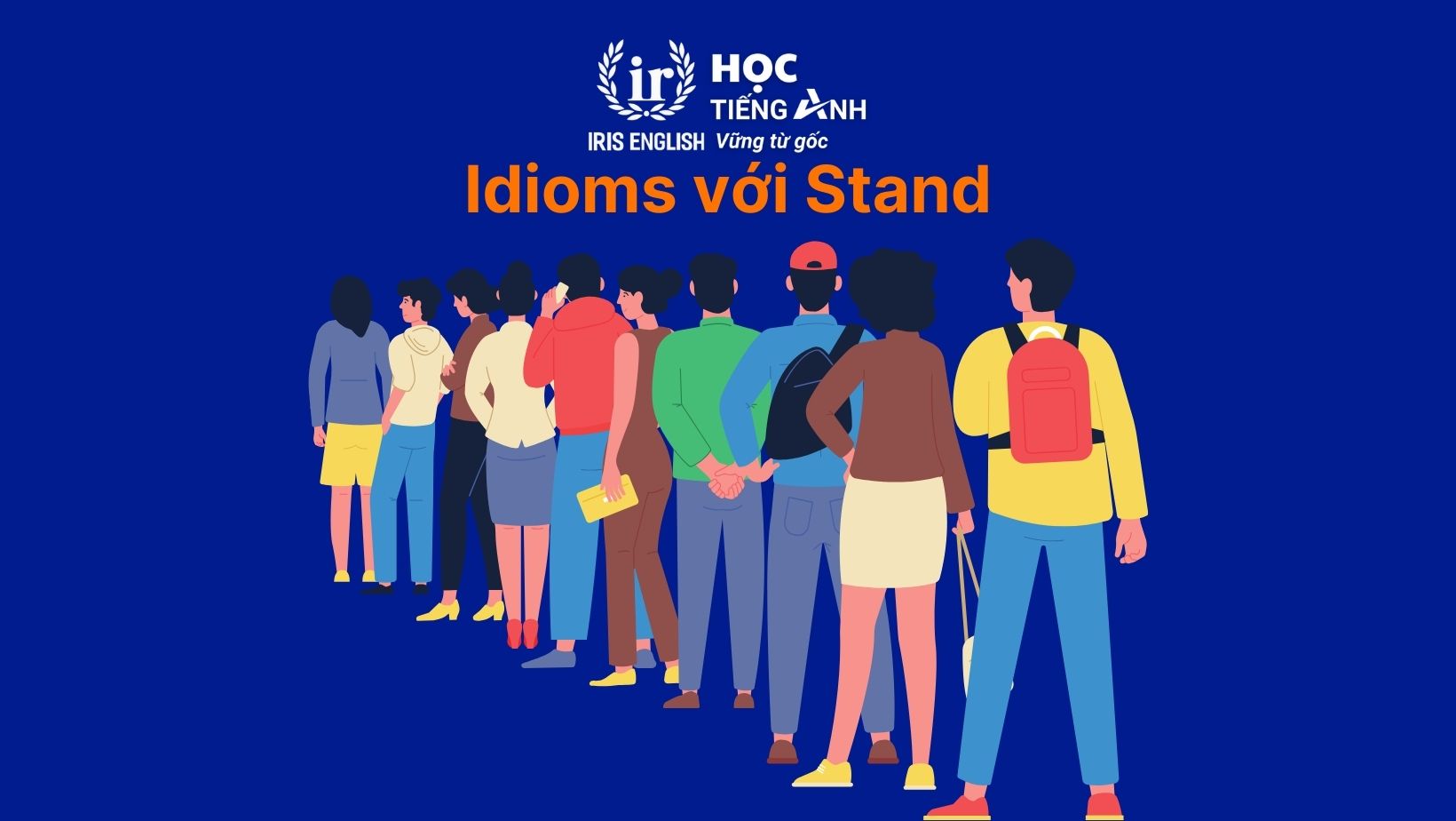 Idioms với Stand