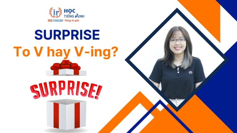 Surprise to V hay Ving? Surprise đi với giới từ gì?