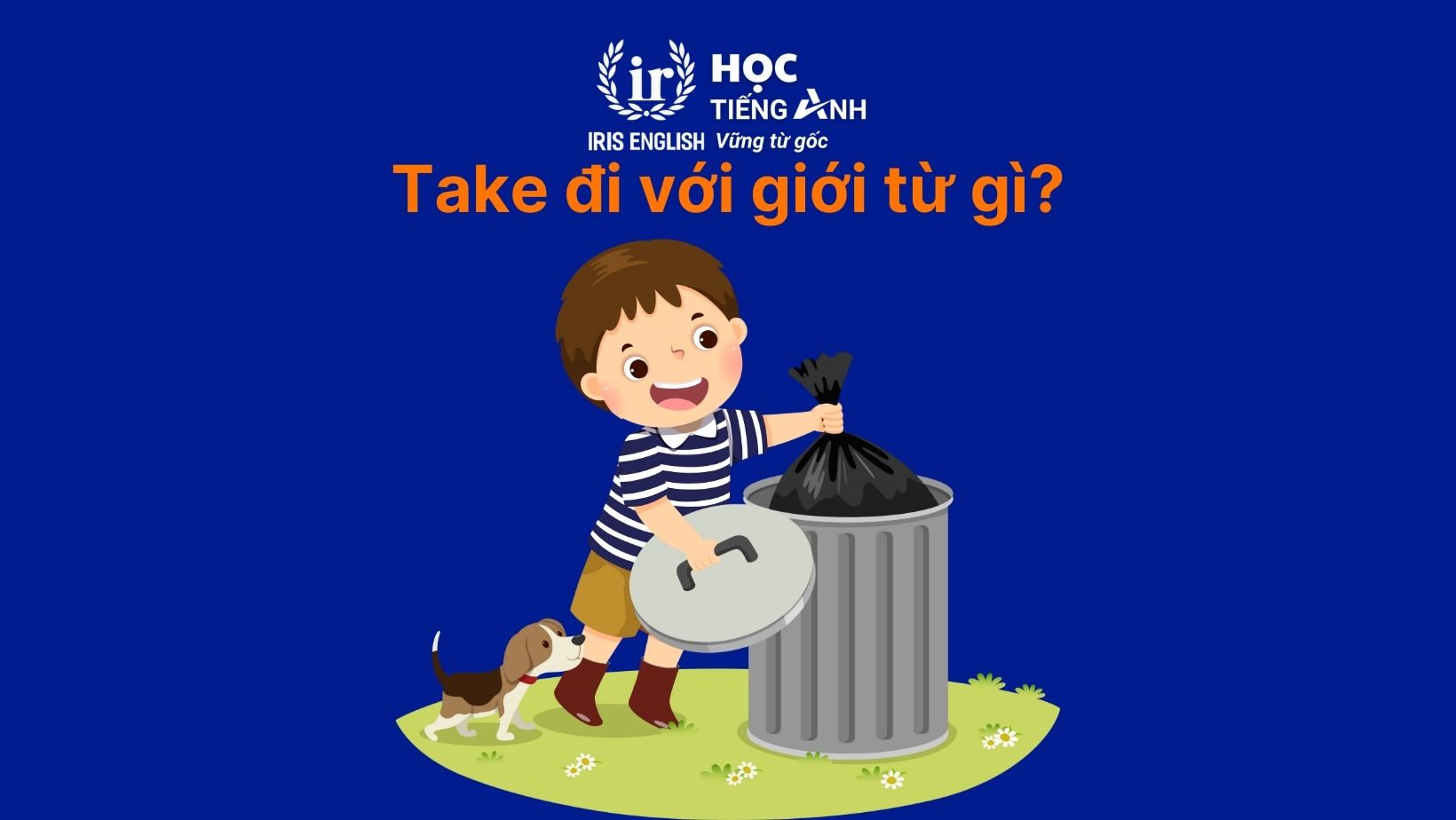 Take đi với giới từ gì?