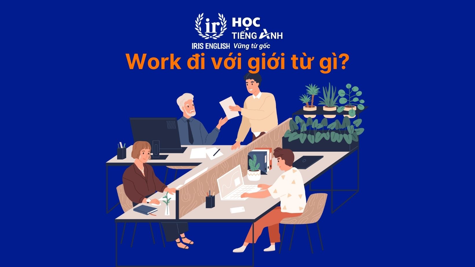 Work đi với giới từ gì?