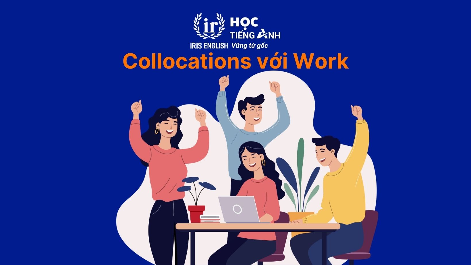 Collocations với Work