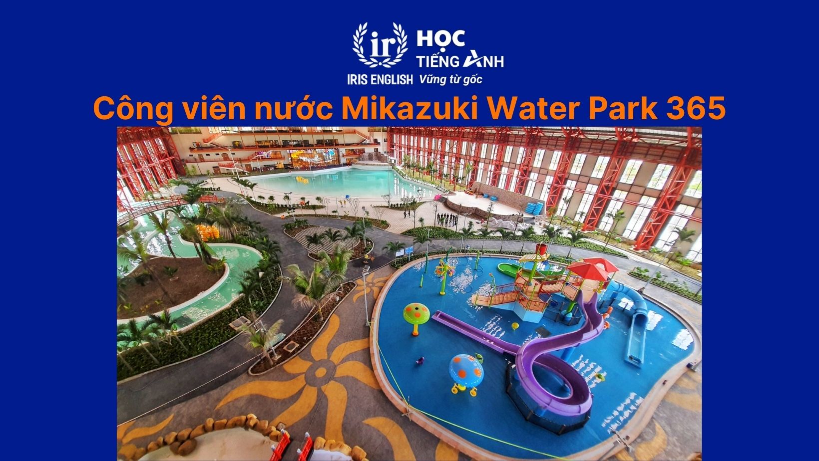 Công viên nước Đà Nẵng - Công viên Mikazuki Water Park 365