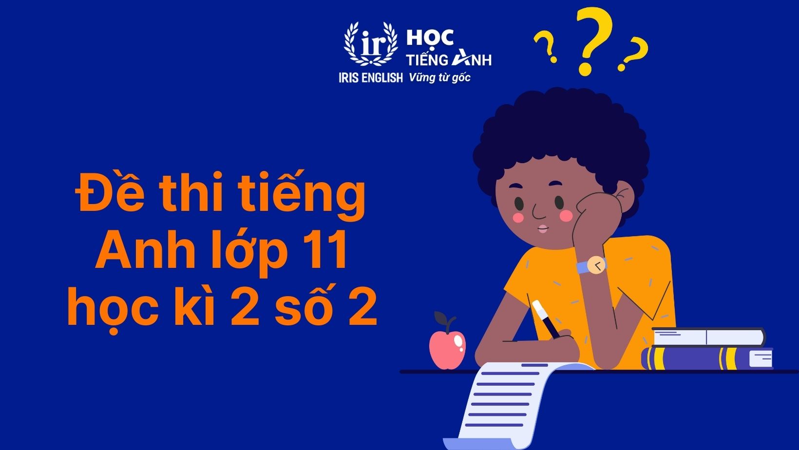 Đề thi tiếng Anh lớp 11 học kì 2 - Đề 2