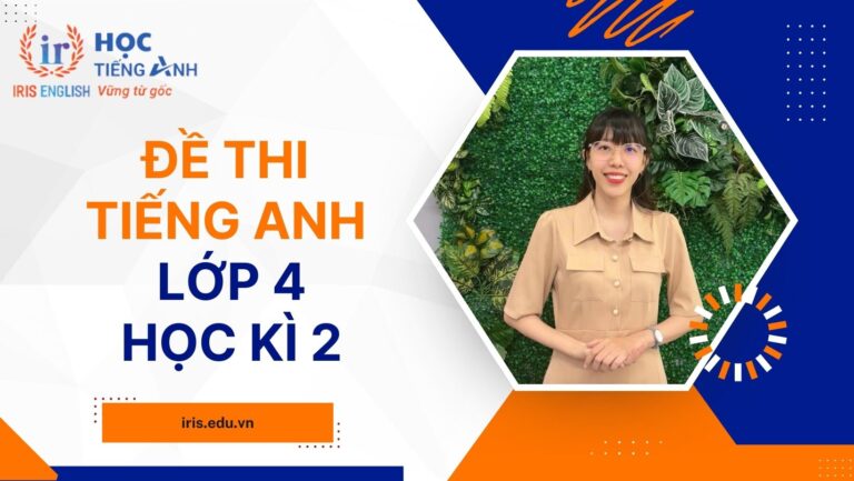 Đề thi tiếng Anh học kì 2 lớp 4 có đáp án
