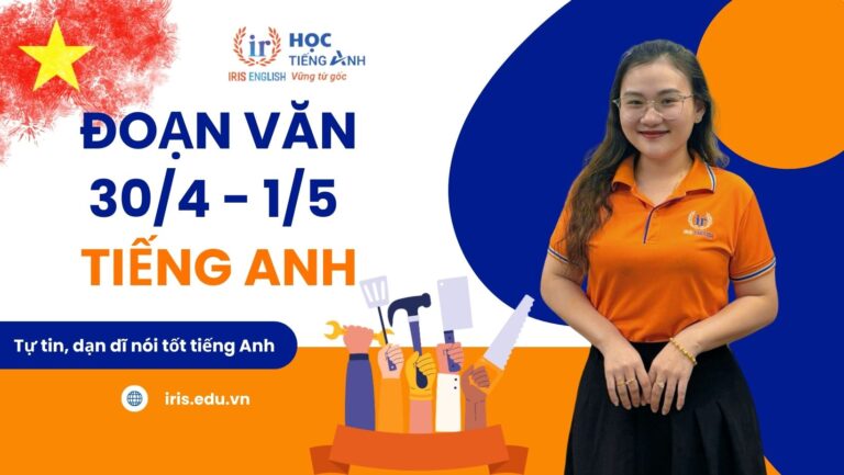 Đoạn văn 30/4 và 1/5 bằng tiếng Anh có dịch nghĩa, từ vựng