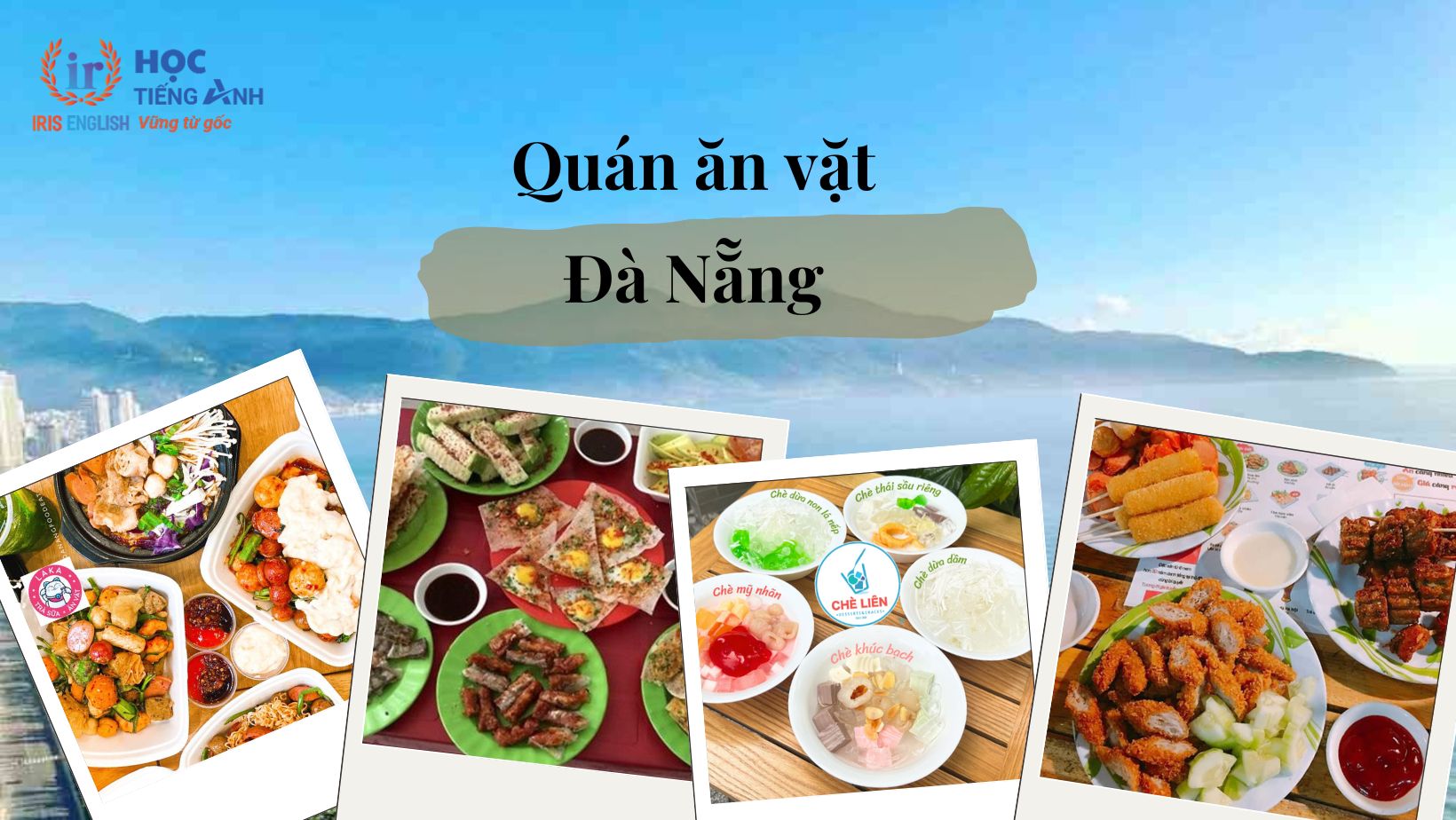 Cẩm nang du lịch Đà Nẵng 30/4 và 1/5: Quán ăn vặt