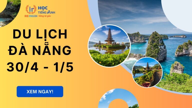 Cẩm nang du lịch Đà Nẵng 30/4 và 1/5: Ăn gì, chơi gì?