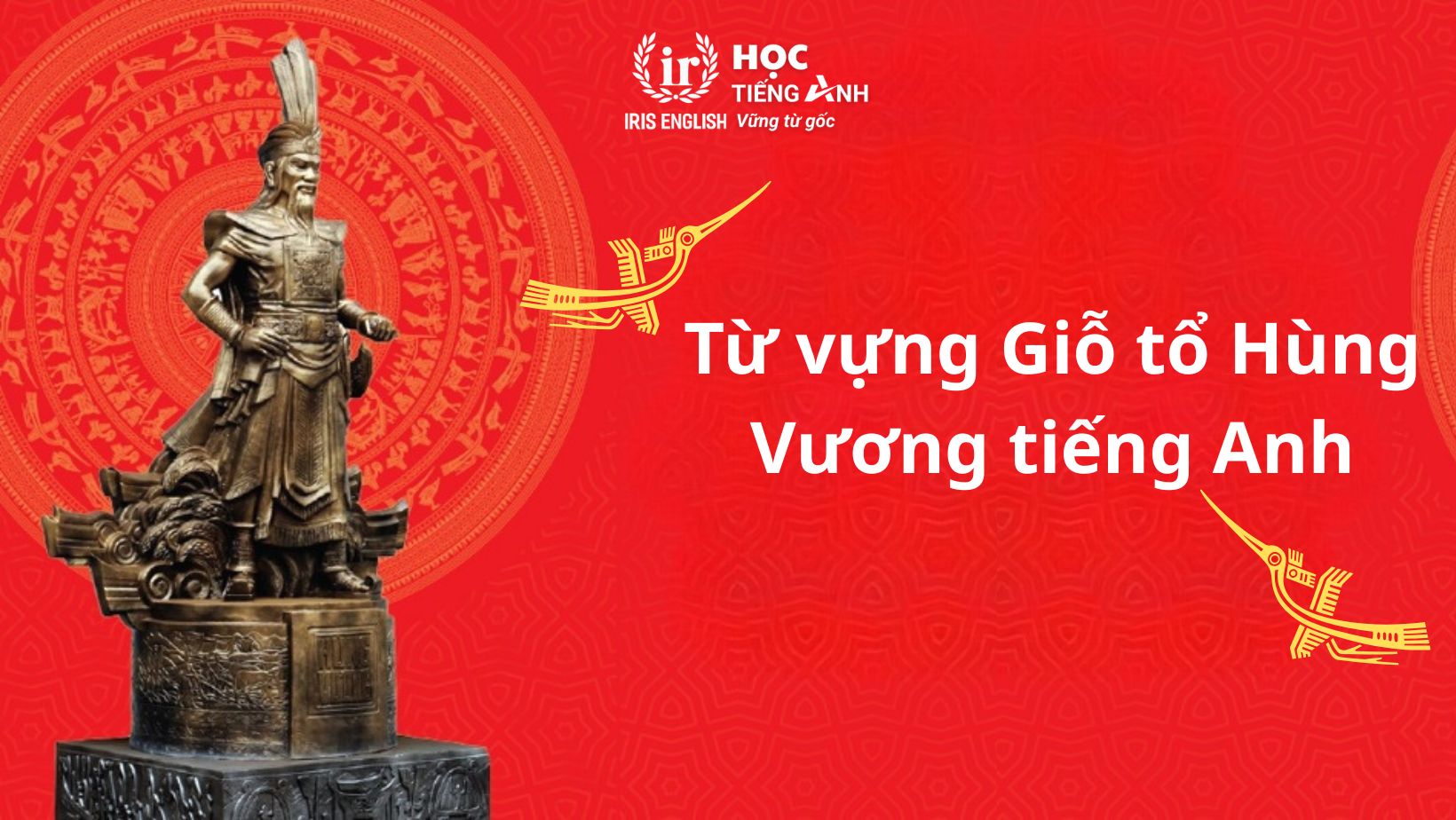 Từ vựng Giỗ tổ Hùng Vương tiếng Anh