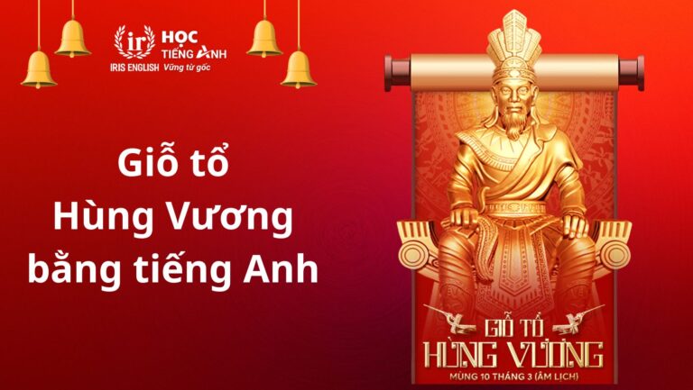 Giỗ tổ Hùng Vương tiếng Anh là gì? Từ vựng, bài mẫu