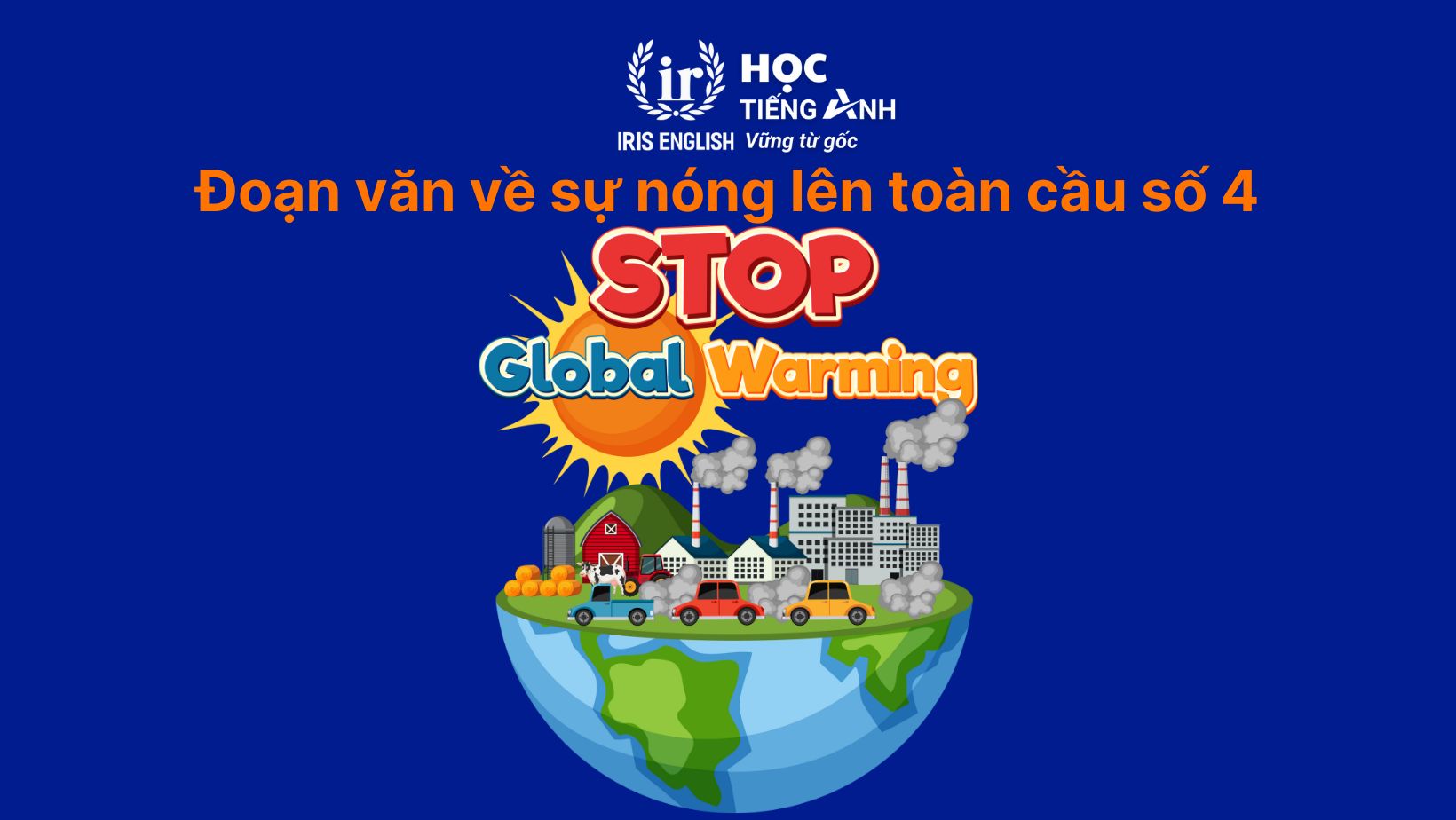 Đoạn văn về sự nóng lên toàn cầu bằng tiếng Anh số 4
