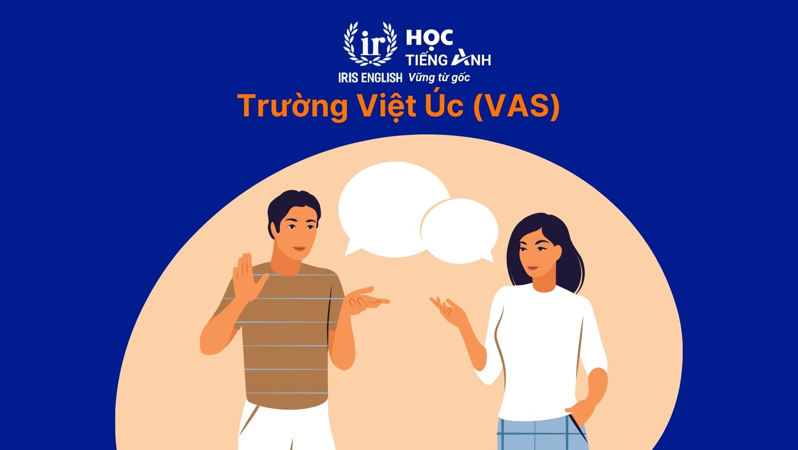 Trung tâm Anh ngữ thực hành - Trường Việt Úc (VAS)