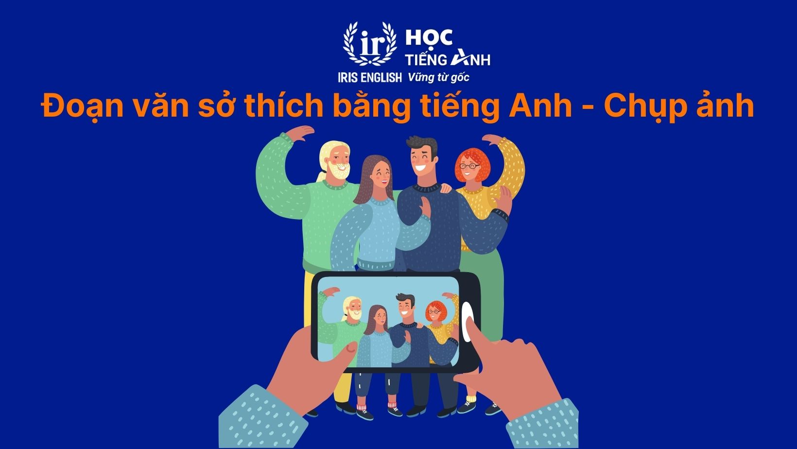 Đoạn văn viết về sở thích bằng tiếng Anh - Chụp ảnh