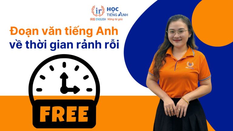 15+ đoạn văn viết về thời gian rảnh rỗi bằng tiếng Anh hay nhất