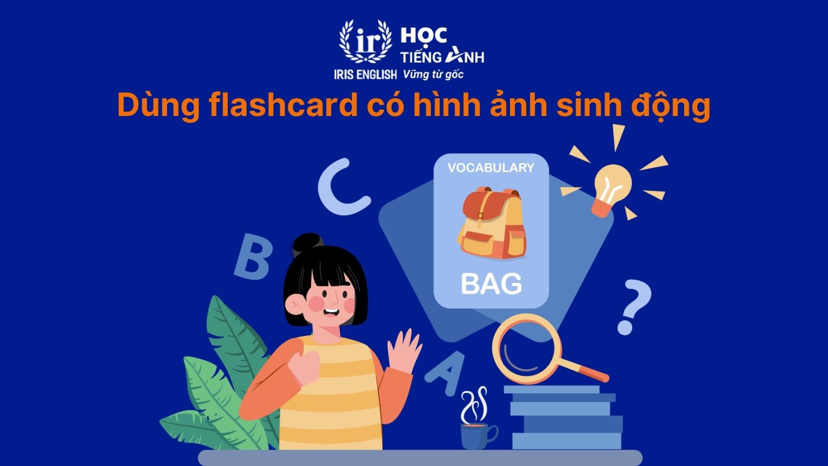 Dùng flashcard có hình ảnh sinh động