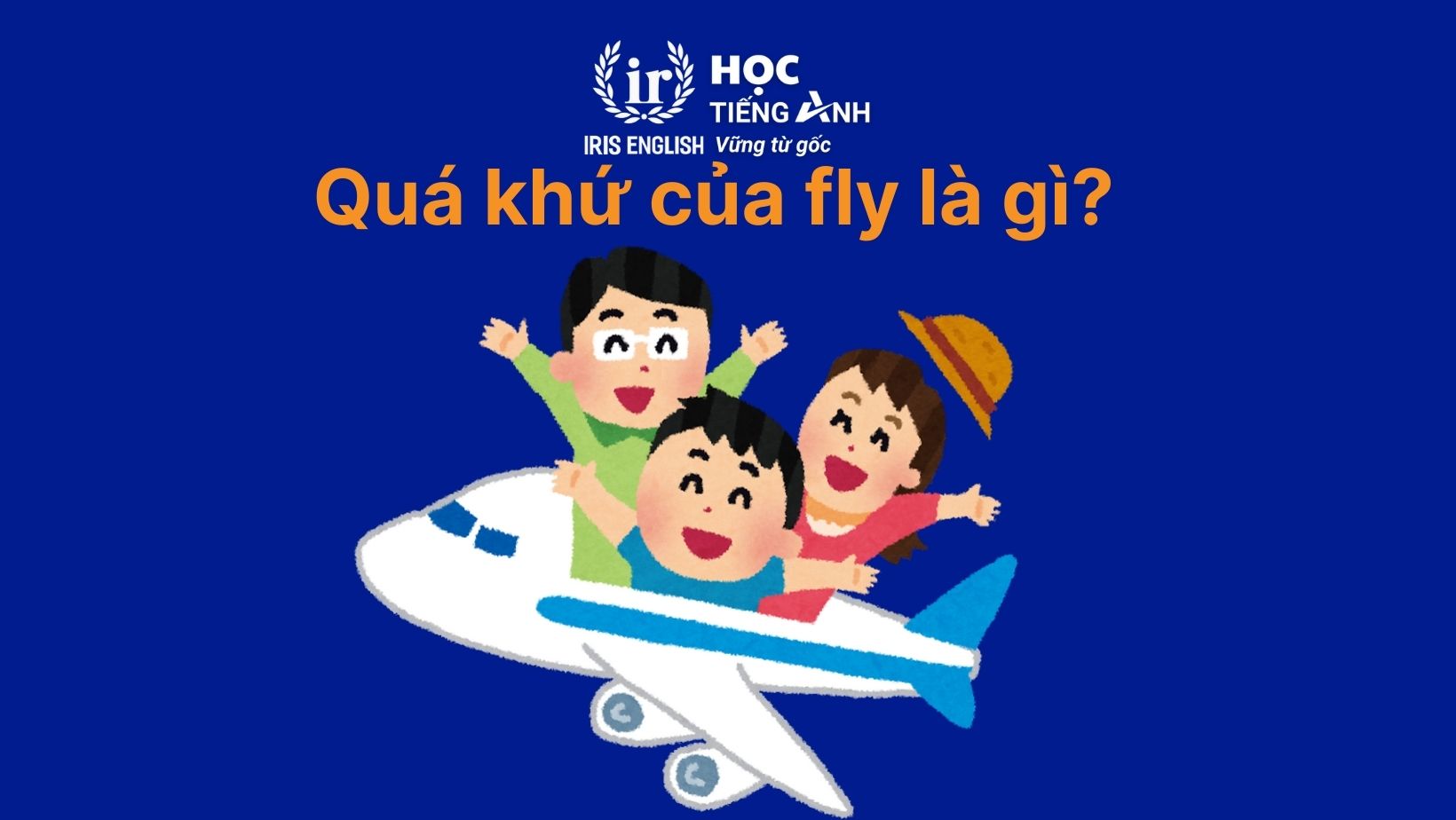 Quá khứ của fly là gì?