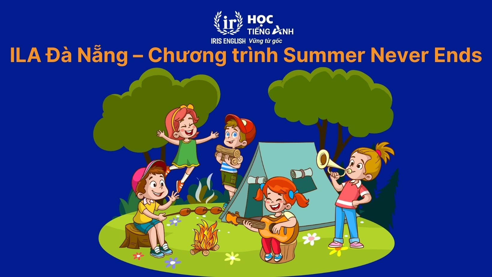 ILA Đà Nẵng – Chương trình Summer Never Ends 2025