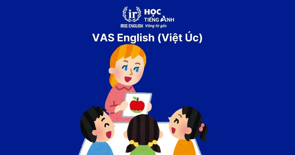 Địa điểm học tiếng Anh tốt nhất Đà Nẵng – VAS English (Việt Úc)