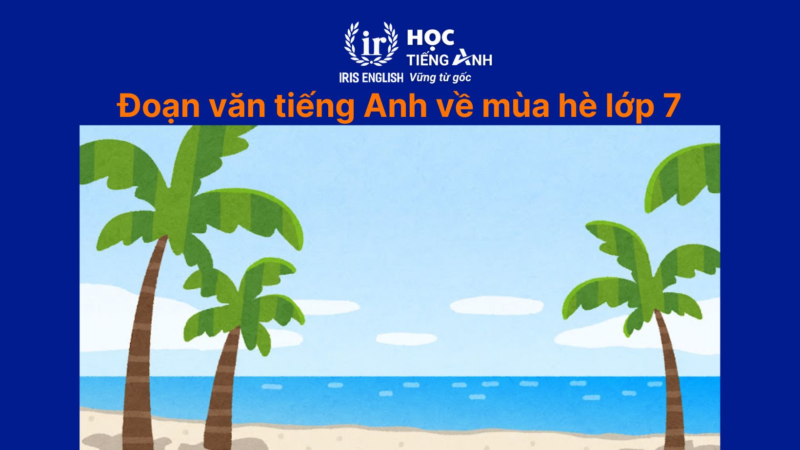 Đoạn văn tiếng Anh về mùa hè lớp 7
