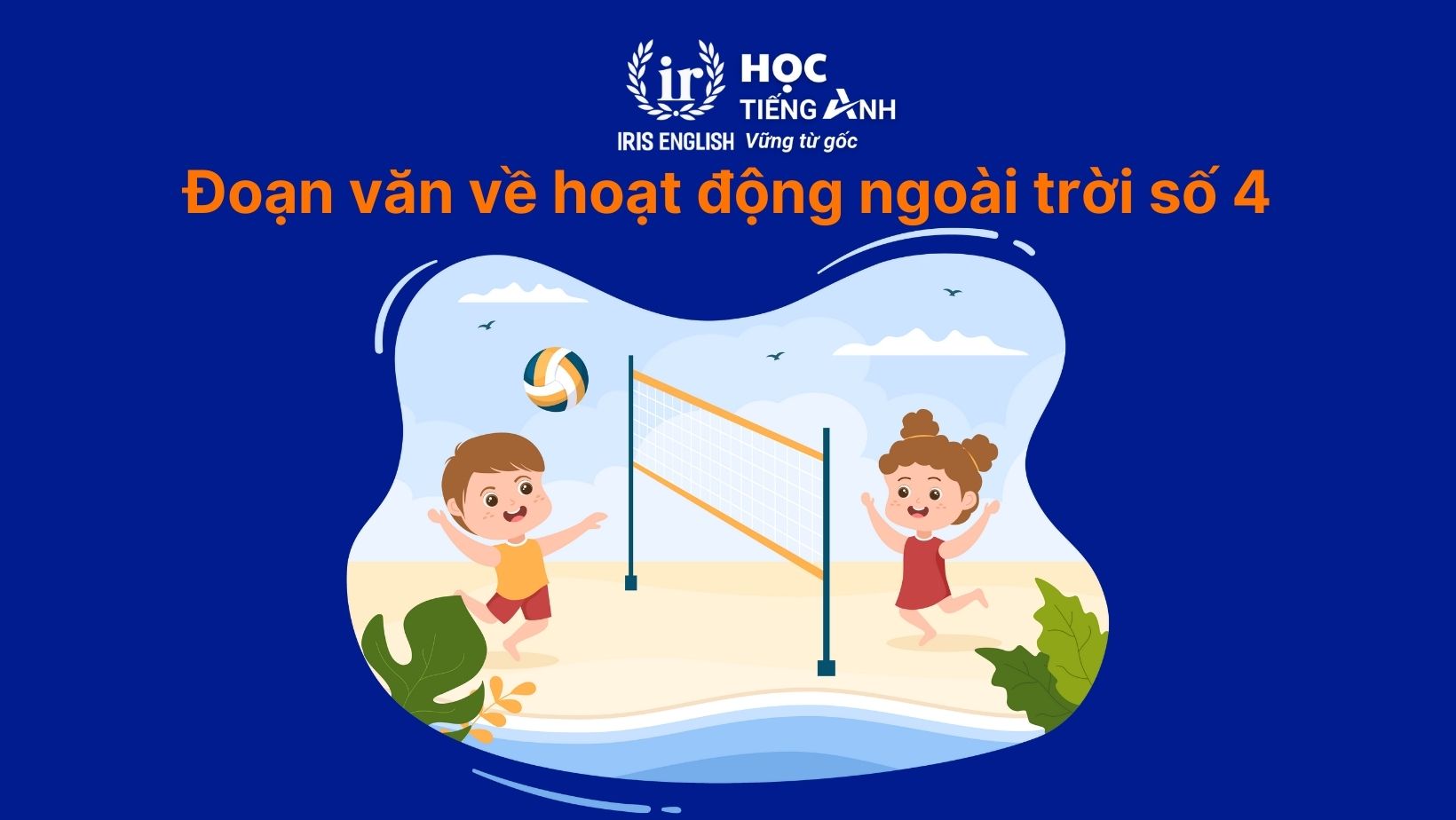 Đoạn văn về hoạt động ngoài trời bằng tiếng Anh số 4
