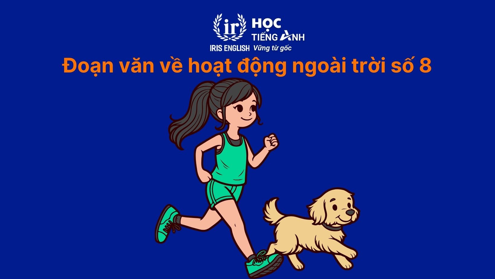 Đoạn văn về hoạt động ngoài trời bằng tiếng Anh số 8