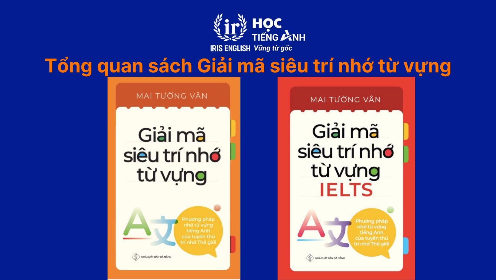 Tổng quan sách Giải mã siêu trí nhớ từ vựng