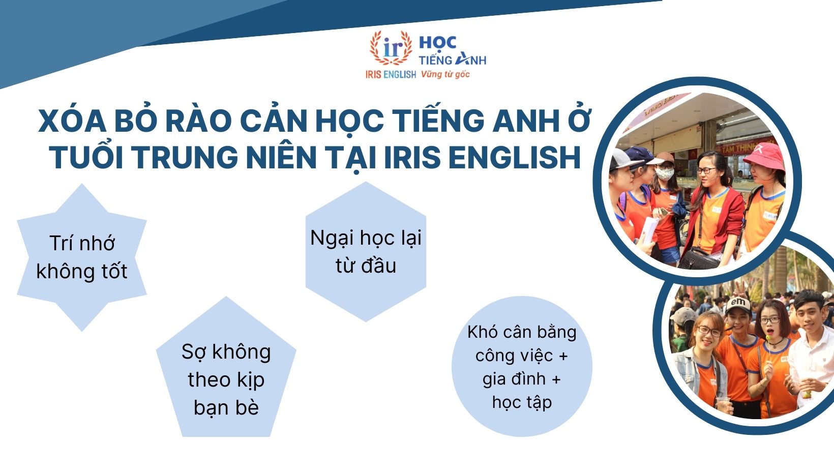 Xóa bỏ rào cản học tiếng Anh ở tuổi trung niên tại IRIS English