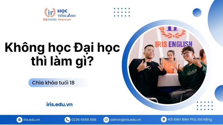 Không học Đại học thì làm gì? Chìa khóa xử lý bối rối tuổi 18