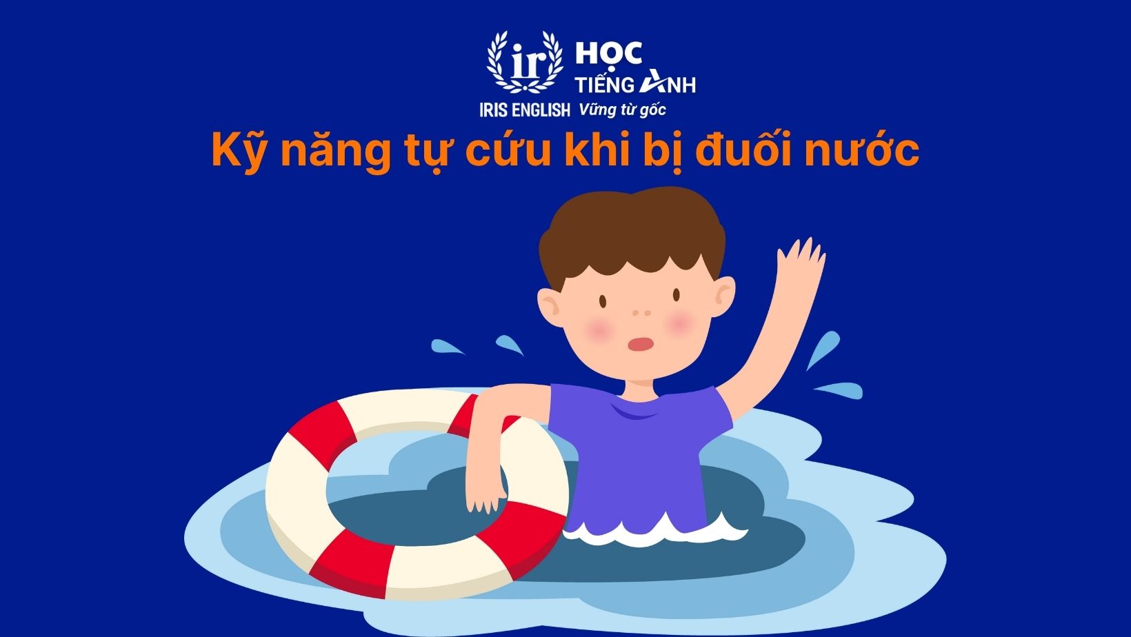 Kỹ năng tự cứu khi bị đuối nước