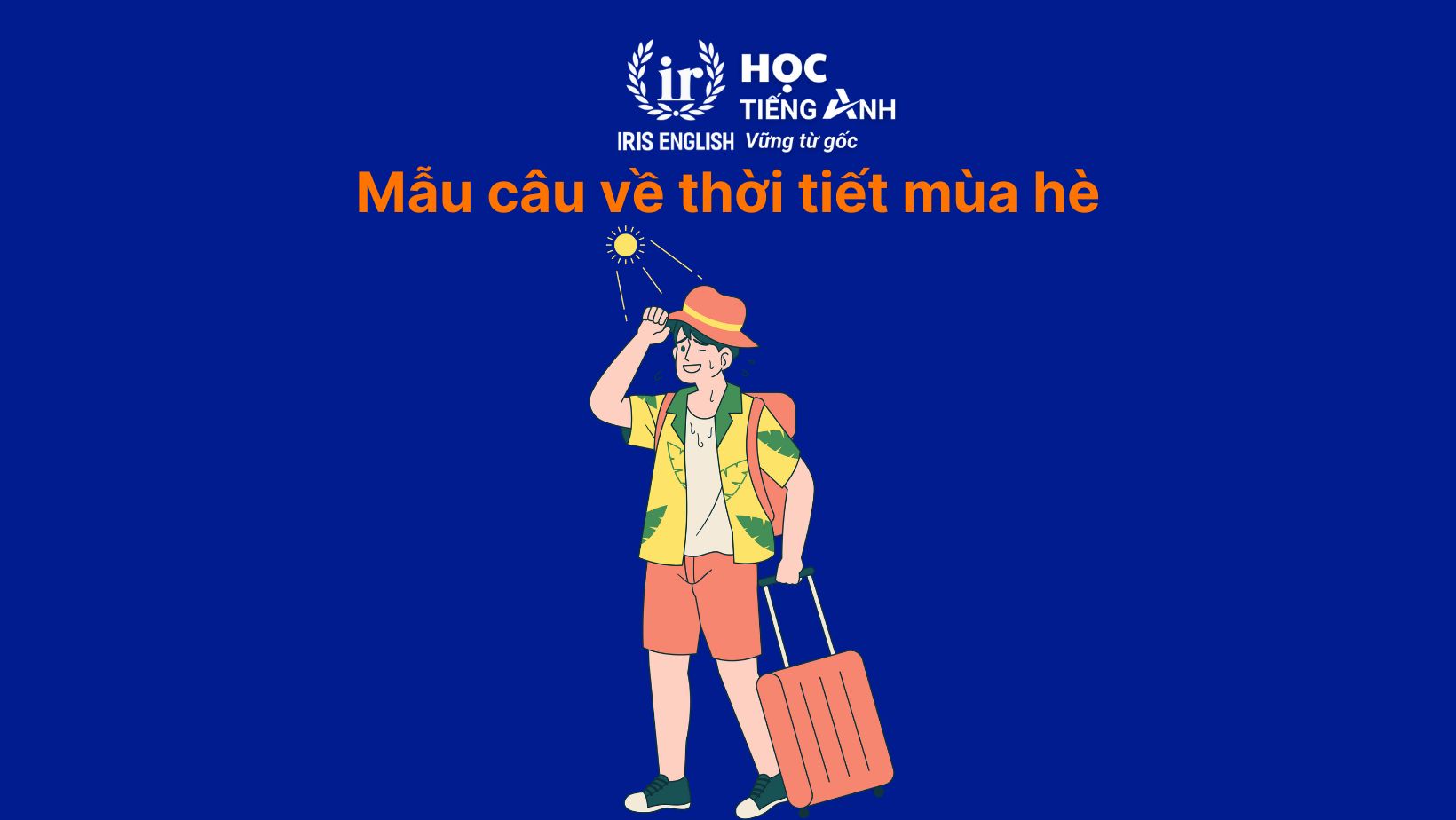 Mẫu câu về thời tiết mùa hè