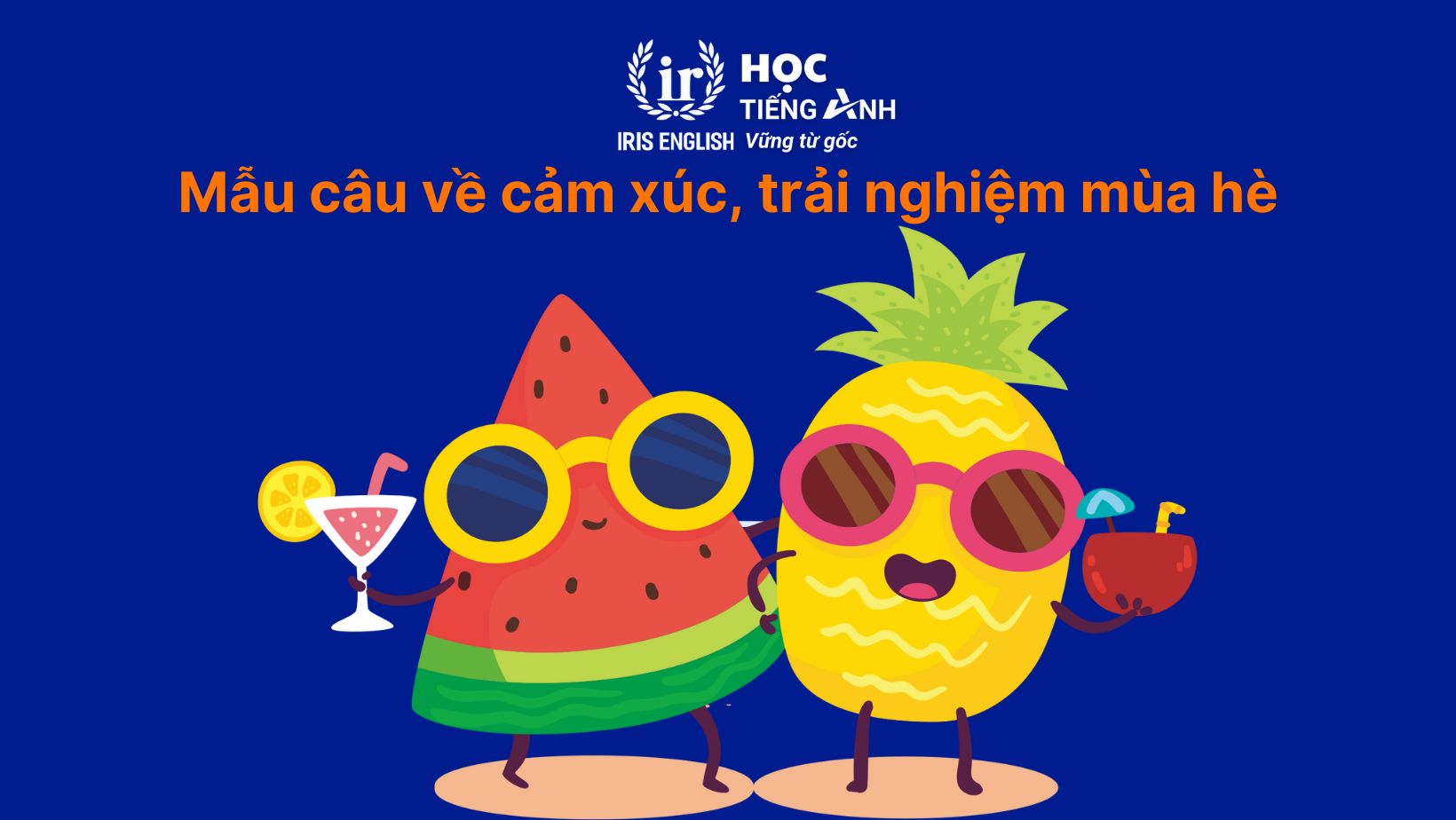 Mẫu câu về cảm xúc, trải nghiệm mùa hè