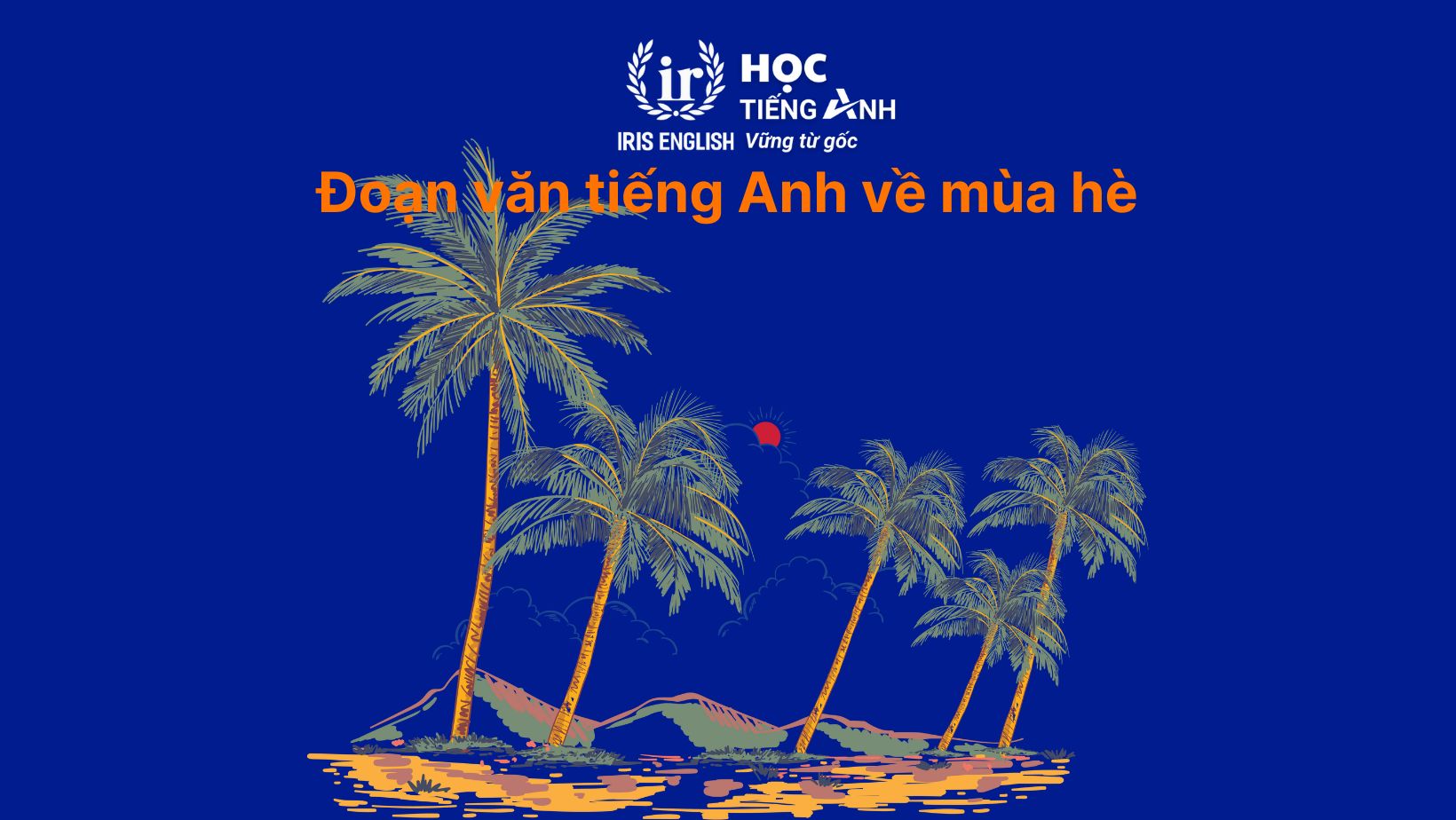Đoạn văn tiếng Anh về mùa hè