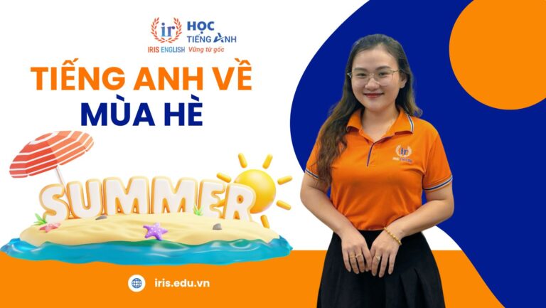 Mùa hè tiếng Anh là gì? Từ vựng, cách viết về mùa hè