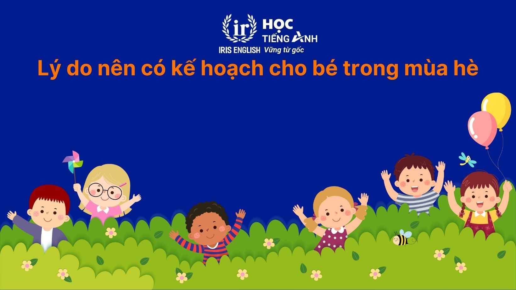 Lý do nên có kế hoạch cho bé trong mùa hè