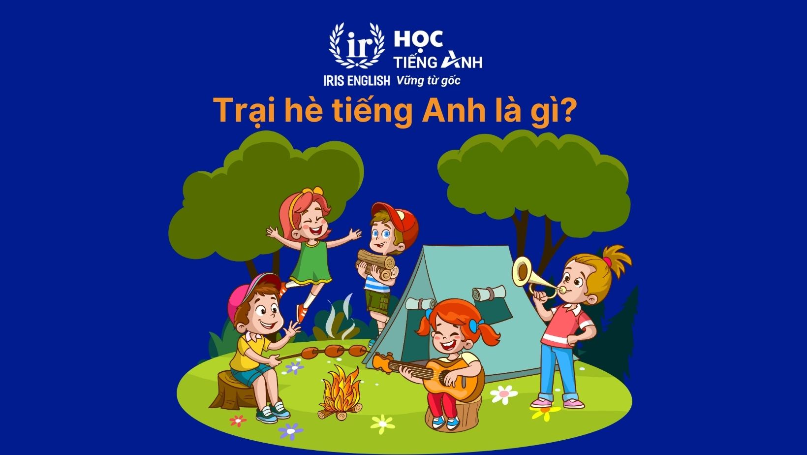 Trại hè tiếng Anh là gì?