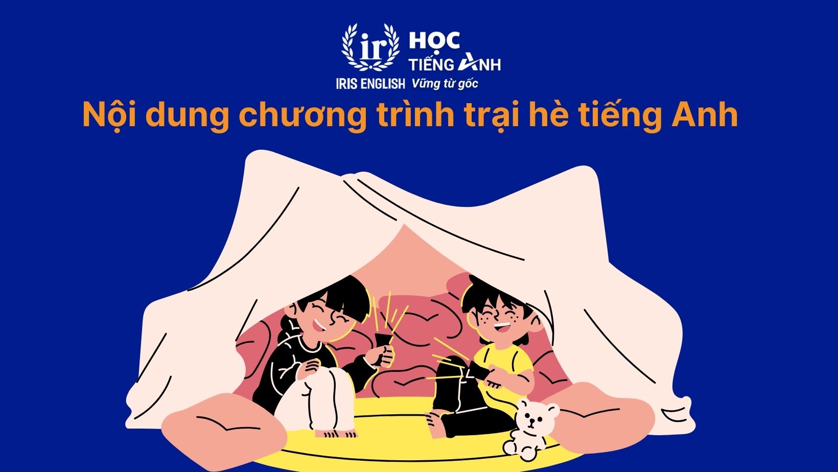 Nội dung chương trình trại hè tiếng Anh