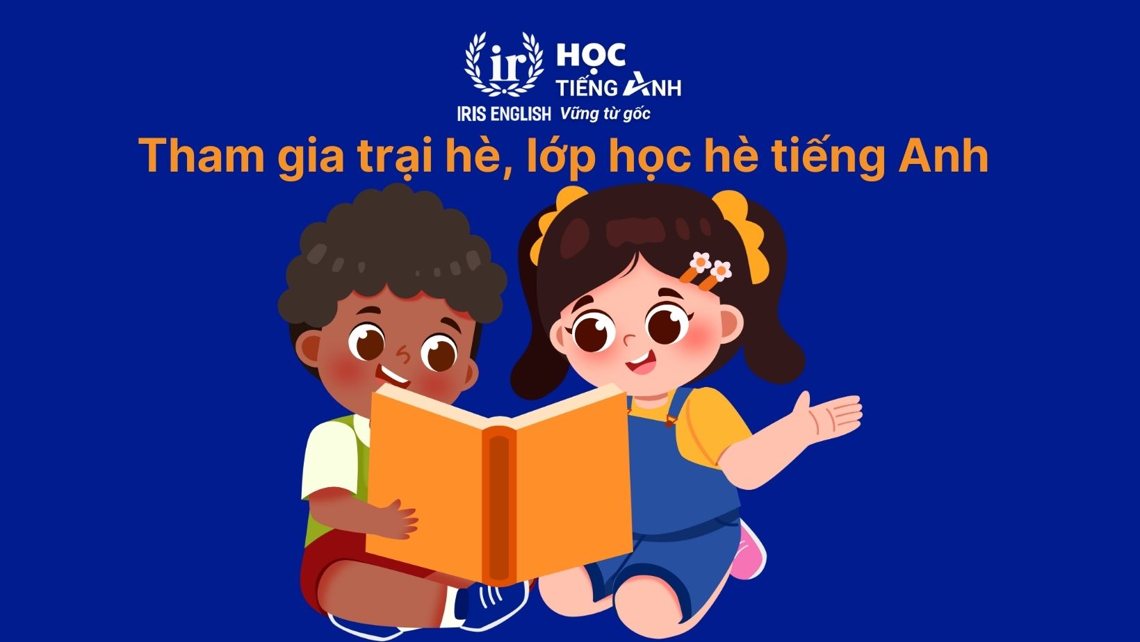 Tham gia trại hè, lớp học hè tiếng Anh