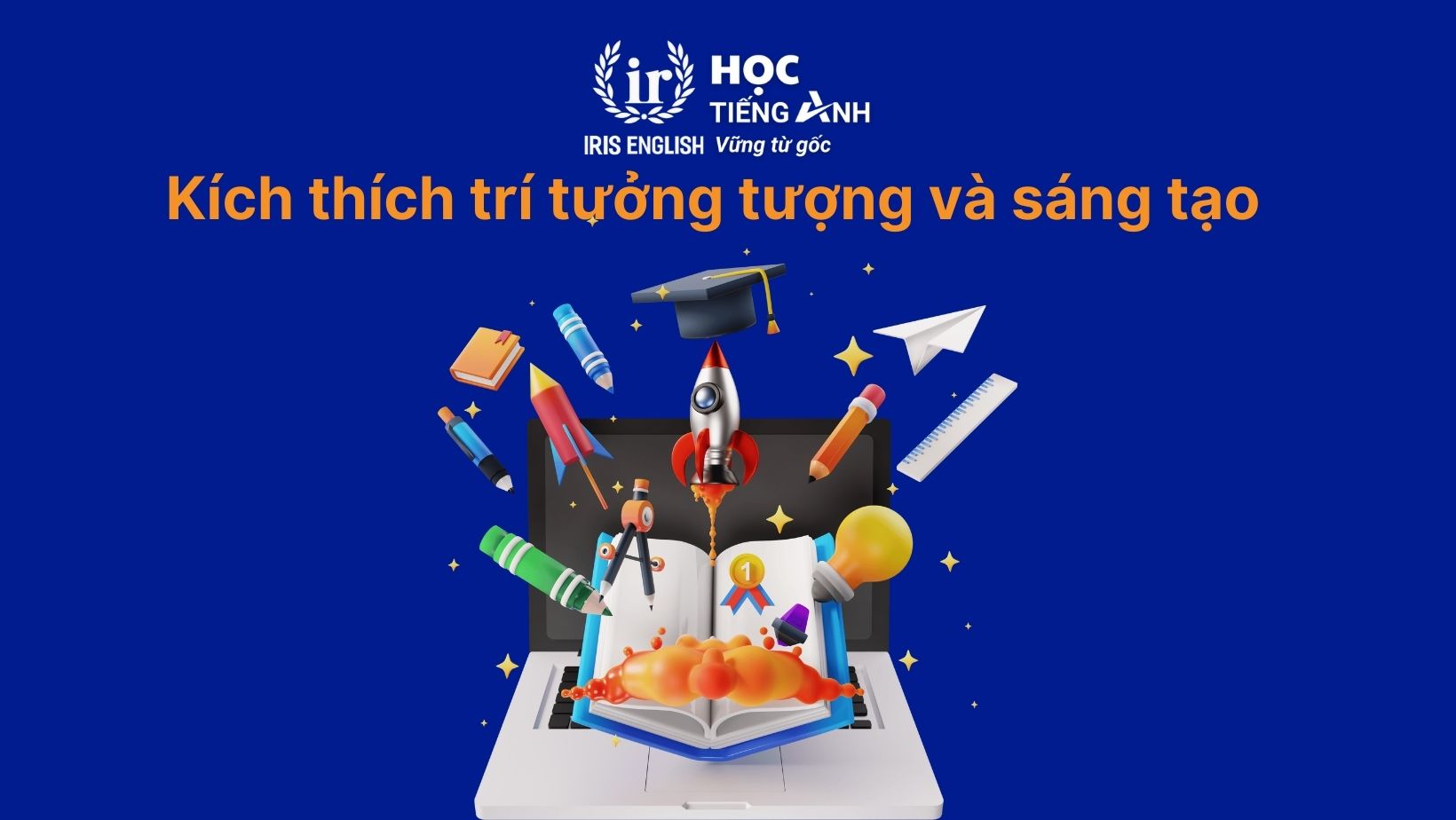 Kích thích trí tưởng tượng và sáng tạo