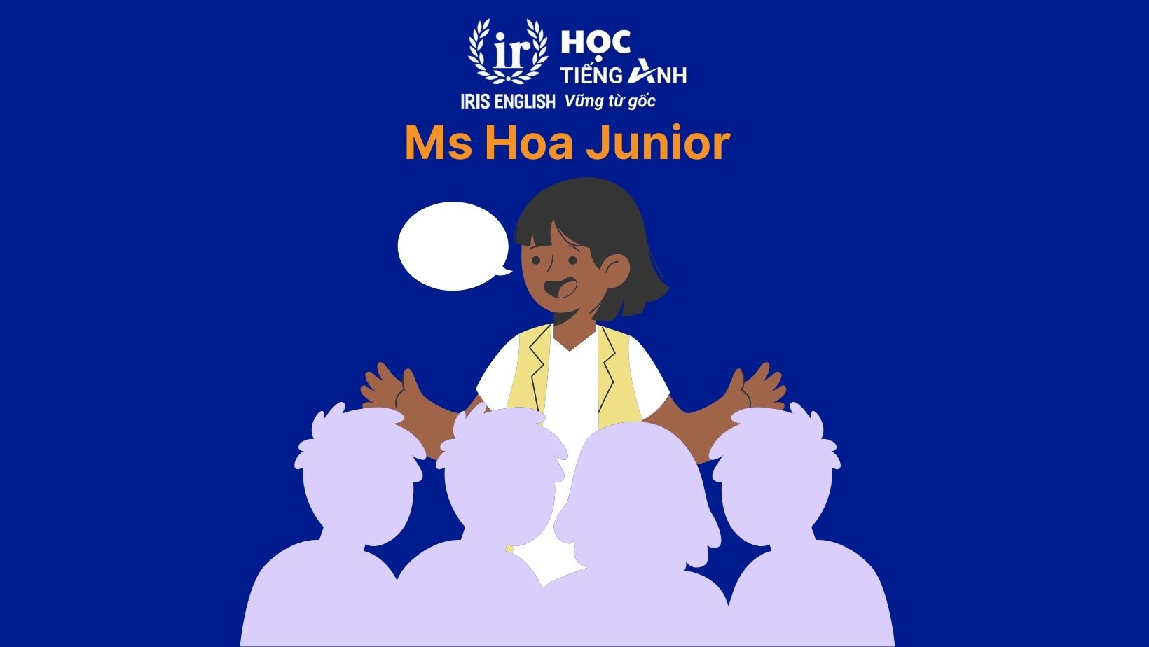Trung tâm dạy phát âm tiếng Anh - Ms Hoa Junior