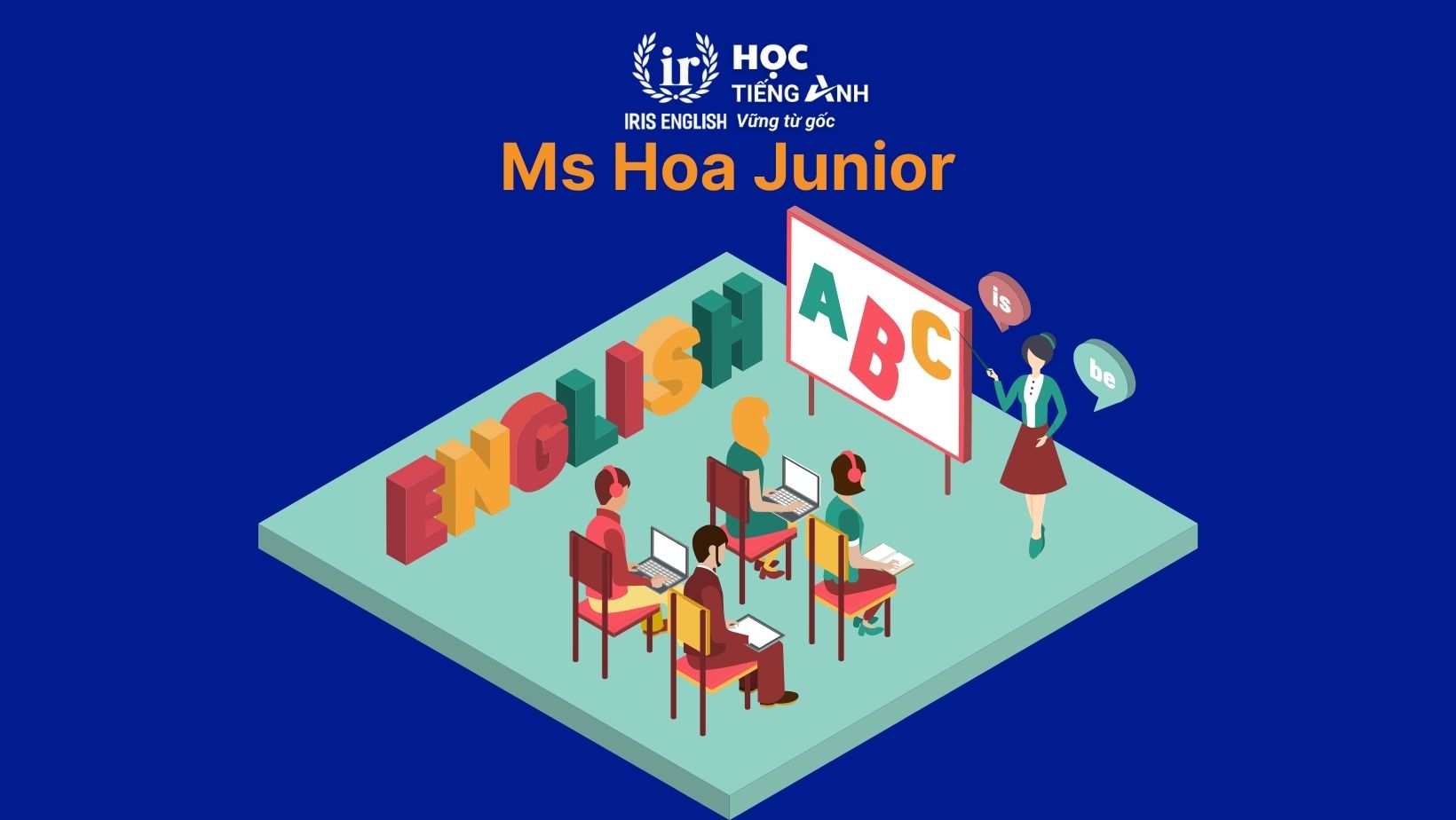 Trung tâm dạy tiếng Anh uy tín ở Đà Nẵng – Ms Hoa Junior