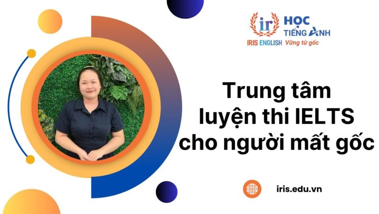 TOP 14 trung tâm luyện thi IELTS cho người mất gốc tại Đà Nẵng