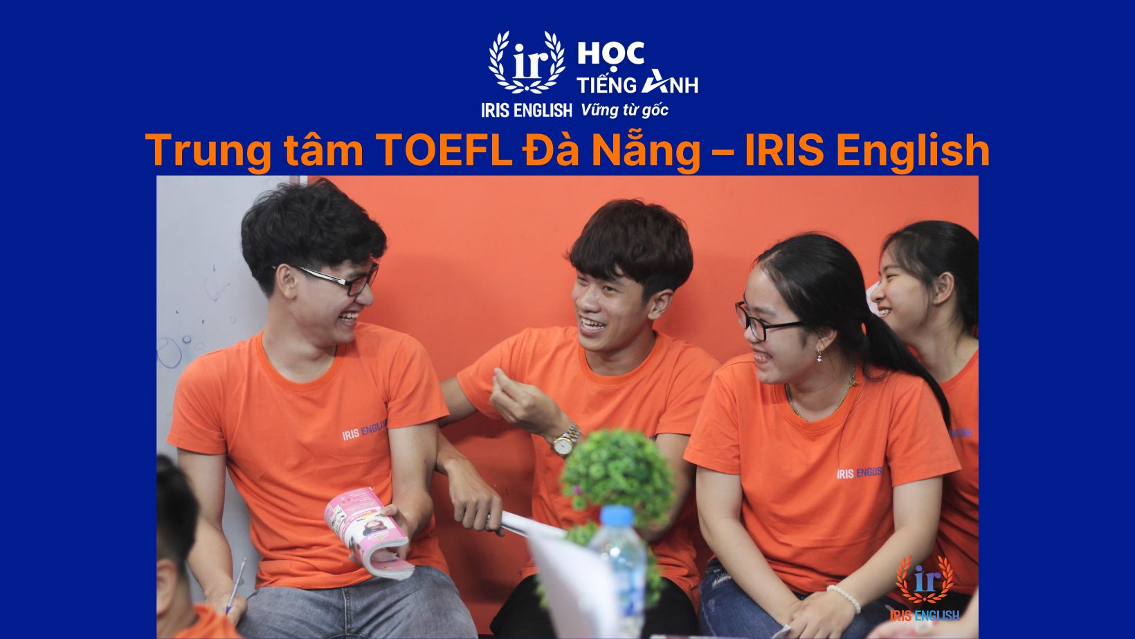 Trung tâm TOEFL Đà Nẵng – IRIS English