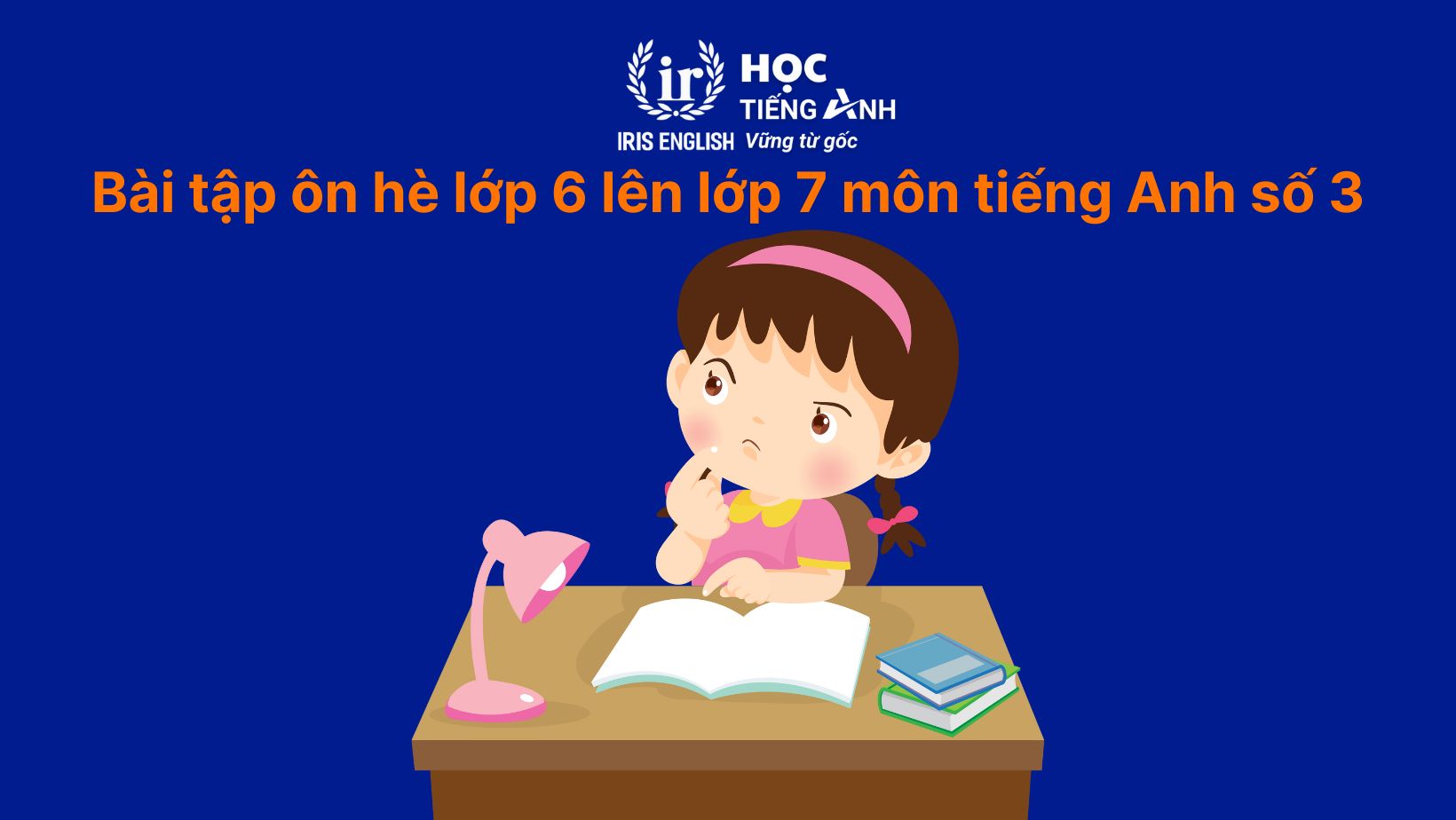 Bài tập ôn hè lớp 6 lên lớp 7 môn tiếng Anh số 3
