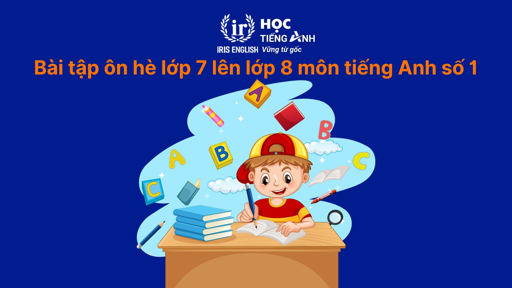 Bài tập ôn hè lớp 7 lên lớp 8 môn tiếng Anh số 1