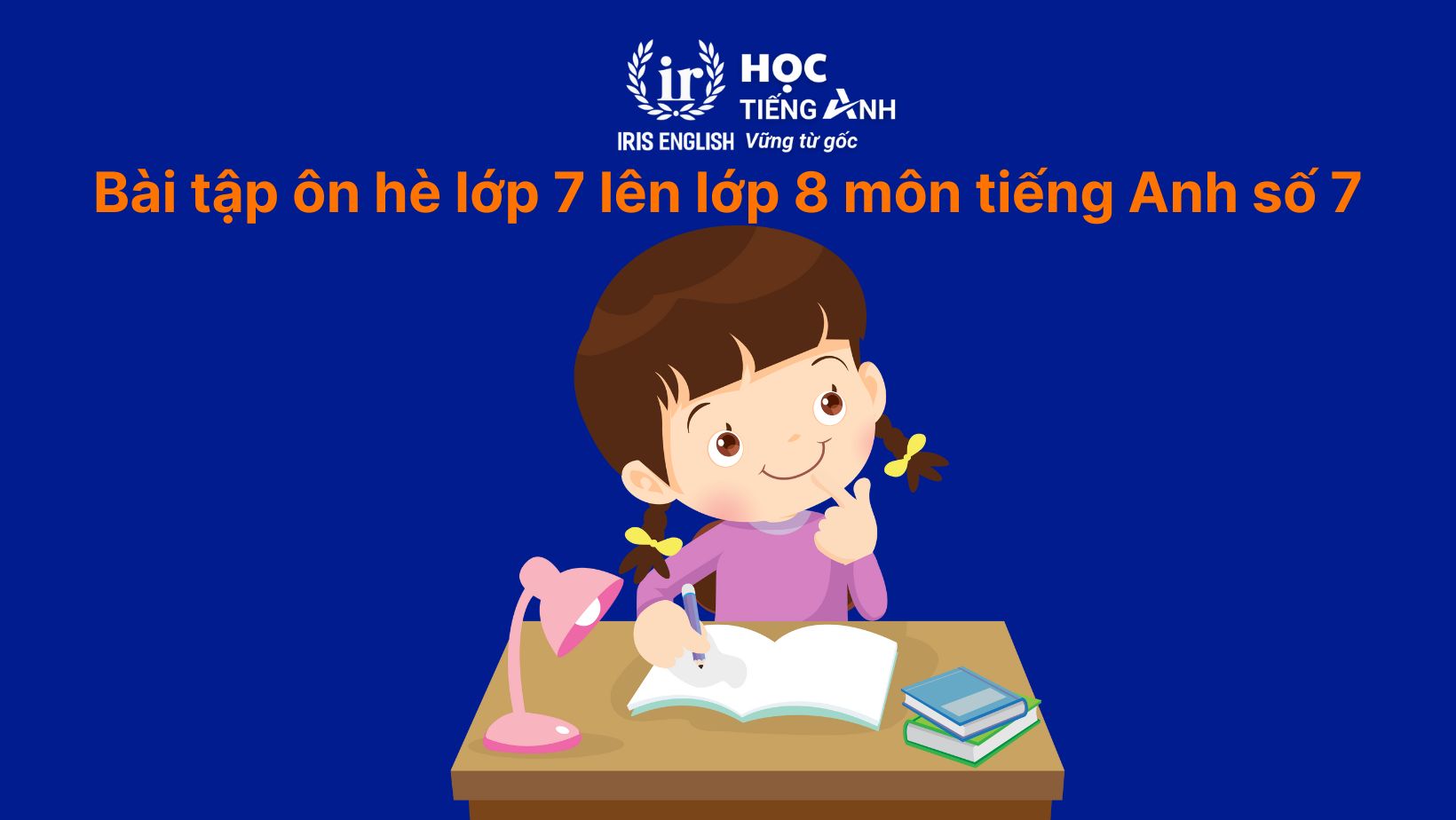 Bài tập ôn hè lớp 7 lên lớp 8 môn tiếng Anh số 7