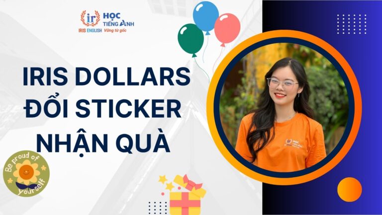 IRIS Dollars – Đổi Sticker nhận quà 2025