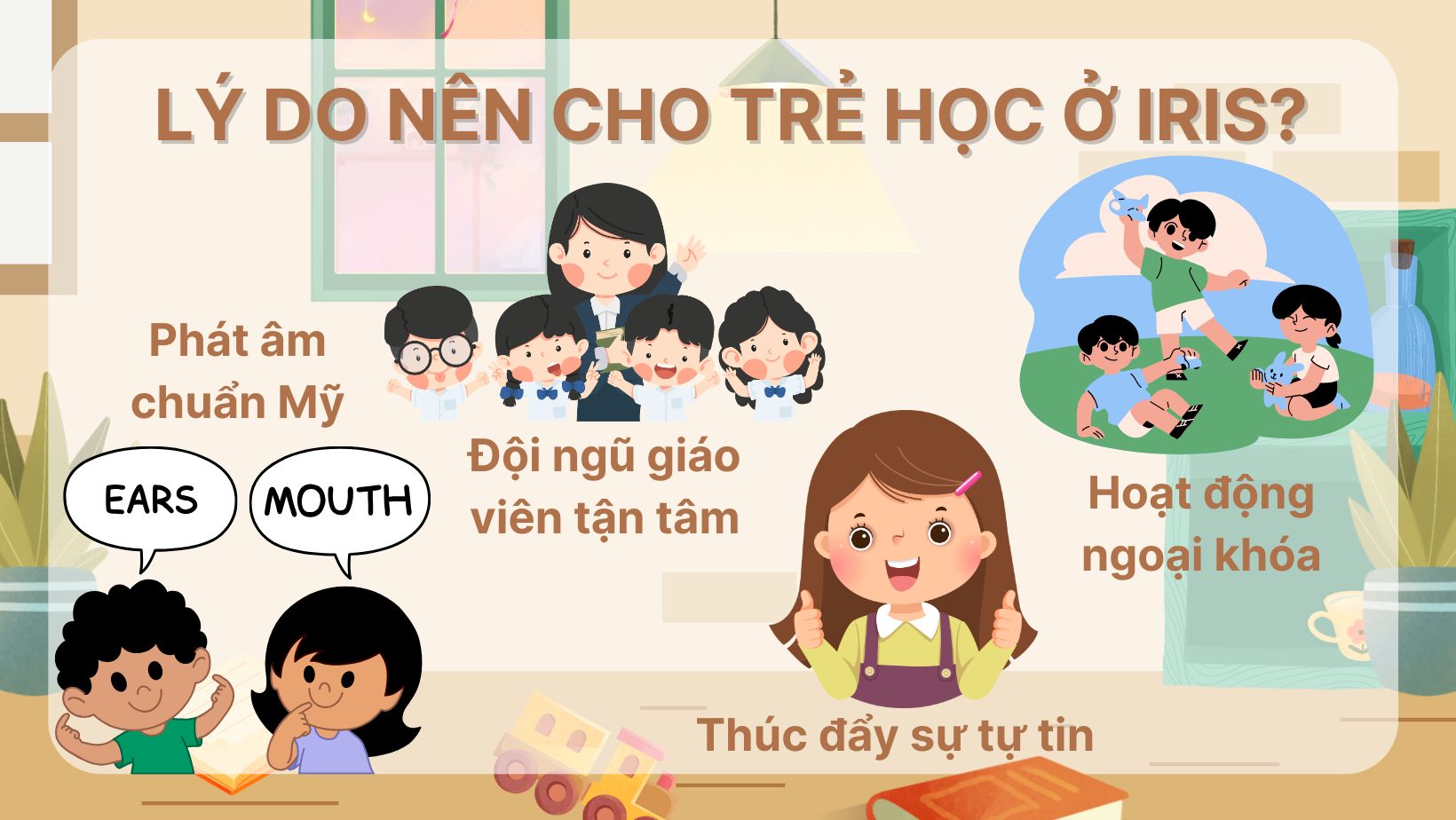 Lý do vì sao nên cho trẻ mầm non học tiếng Anh ở IRIS English?