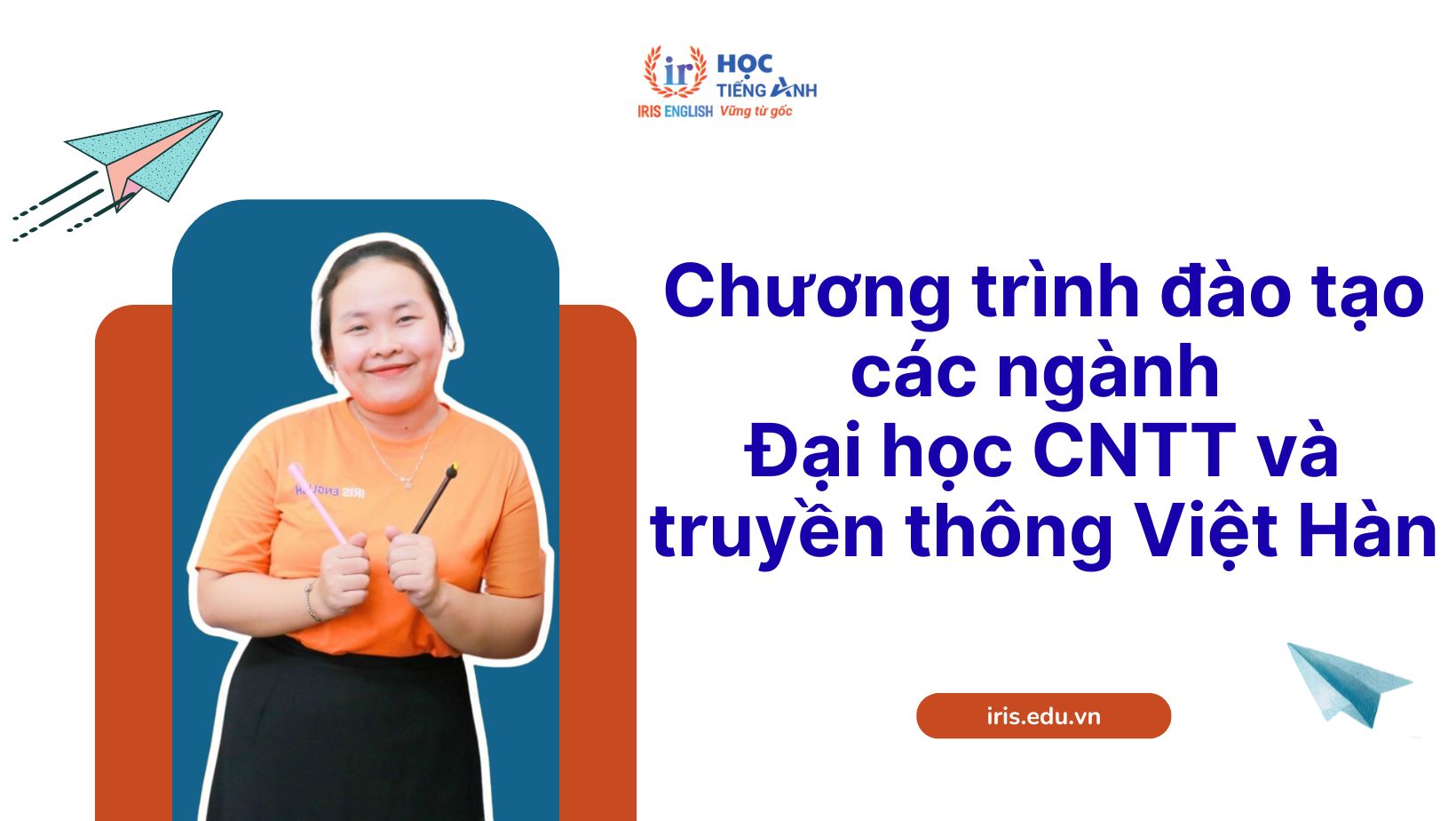 Review các ngành Đại học CNTT và truyền thông Việt Hàn