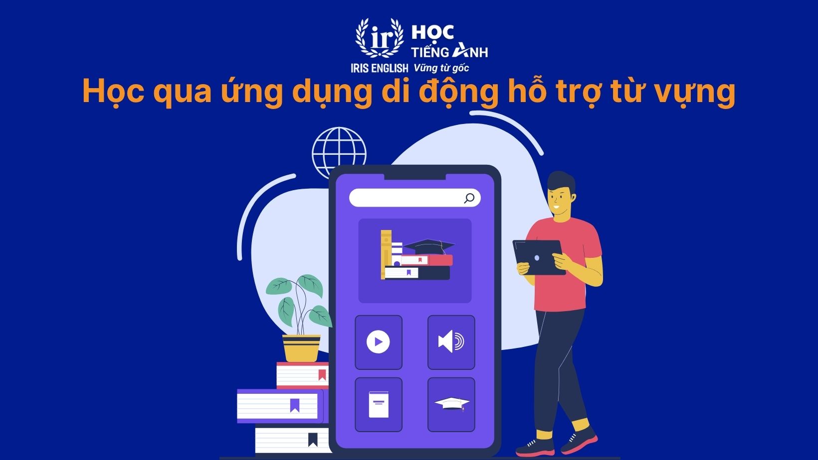 Học qua ứng dụng di động hỗ trợ từ vựng