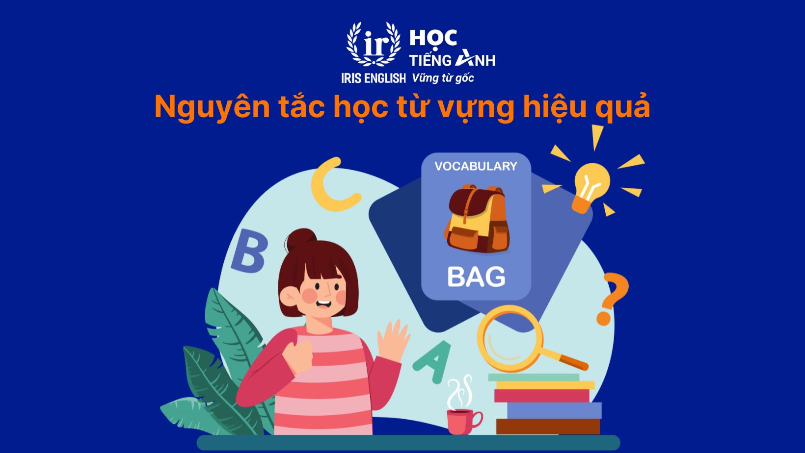 Nguyên tắc học từ vựng hiệu quả
