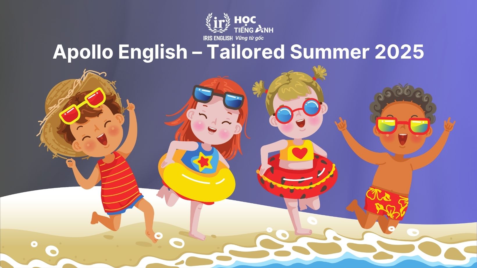 Apollo English – Chương trình hè cho trẻ mầm non: Tailored Summer 2025